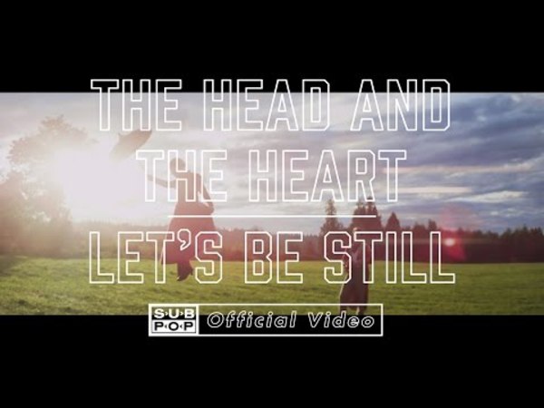 The Head and the Heart - Let's Be Still (OFFICIAL VIDEO)